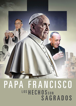 Papa Francisco, los hechos son sagrados